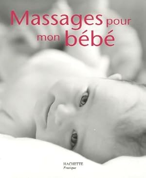 Image du vendeur pour Massages pour mon b?b? - Sylviane Deymi? mis en vente par Book Hmisphres