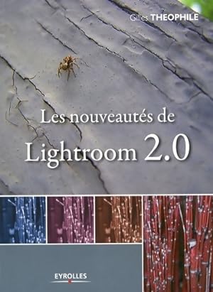 Les nouveaut?s de lightroom 2.0 - Gilles Theophile