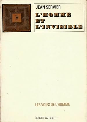 L'homme et l'invisible - Jean Servier