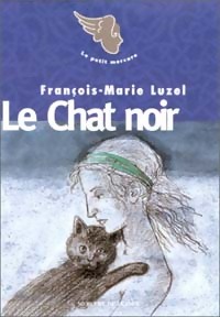 Seller image for Le chat noir - Fran?ois-Marie Luzel for sale by Book Hmisphres