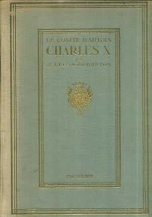 Comte d'Artois Charles X - J. Lucas-Dubreton