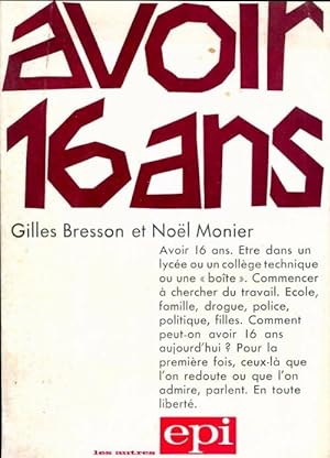 Avoir 16 ans - Gilles Bresson