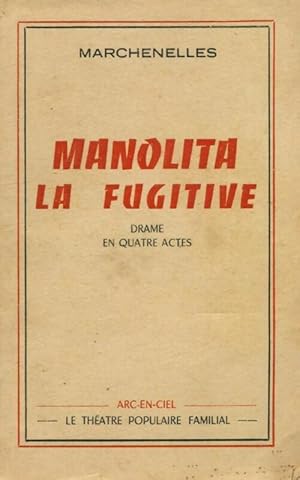 Manolita la fugitive - Marchenelles