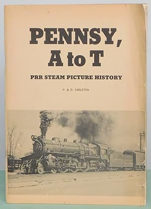 Image du vendeur pour Pennsy, A to T: PRR Steam Picture History mis en vente par Argyl Houser, Bookseller