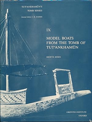 Model Boats from the Tomb of Tut`ankhamun. (*Tut`ankhamun`s tomb series. No. IX)