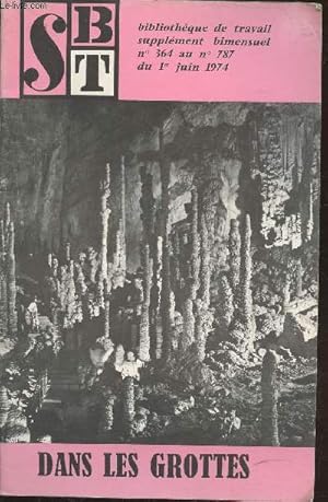 Bild des Verkufers fr Bibliothque de travail supplment bimensuel n364 au 787 du 1er juin 1974 : Dans les grottes. zum Verkauf von Le-Livre