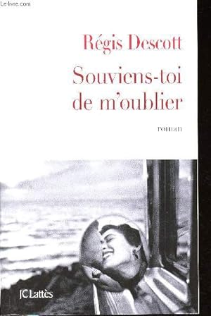 Bild des Verkufers fr Souviens-toi de m'oublier zum Verkauf von Le-Livre