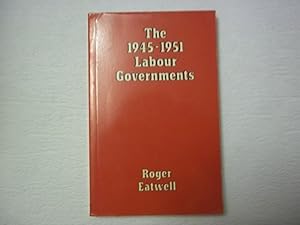 Immagine del venditore per The 1945-1951 Labour Governments venduto da Carmarthenshire Rare Books