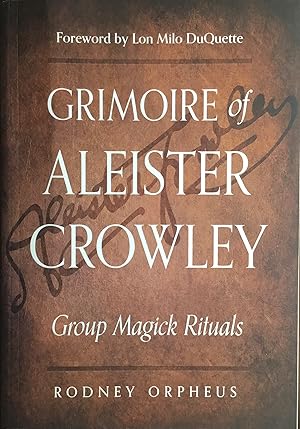 GRIMOIRE of ALEISTER CROWLEY : Group Magick Rituals (tpb. 1st.)