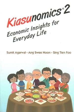 Immagine del venditore per Kiasunomics 2 : Economic Insights for Everyday Life venduto da GreatBookPrices