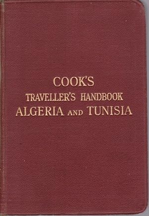 Bild des Verkufers fr THE TRAVELLER'S HANDBOOK FOR ALGERIA AND TUNISIA zum Verkauf von Complete Traveller Antiquarian Bookstore