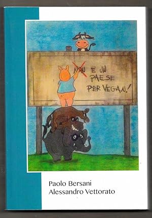 Immagine del venditore per (Non)  un paese per vegan! venduto da Libreria Oltre il Catalogo