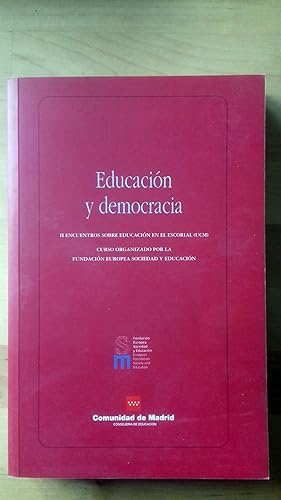 EDUCACIÓN Y DEMOCRACIA. II ENCUENTROS SOBRE EDUCACIÓN EN EL ESCORIAL (UCM)