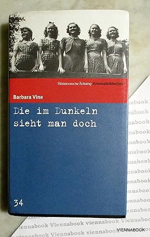 Die im Dunkeln sieht man doch. Roman (Süddeutsche Zeitung Kriminalbiibliiothek Band 34)