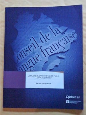 Le français, langue d'usage public au Québec en 1997: rapport de recherche et rapport synthèse (2...