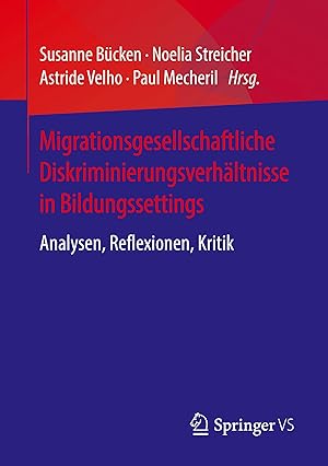 Seller image for Migrationsgesellschaftliche Diskriminierungsverhaeltnisse in Bildungssettings for sale by moluna