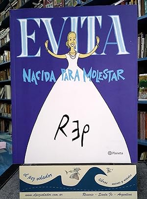 Imagen del vendedor de Evita. Nacida Para Molestar - Comic a la venta por Librera El Pez Volador