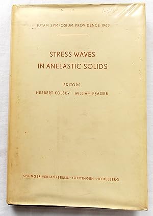 Seller image for Stress Waves in Anelastic Solids Symposium 1963 for sale by Transformer