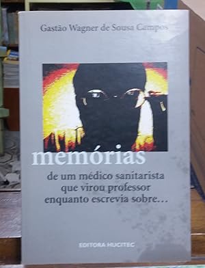 Memórias de um médico sanitarista que virou professir enquanto escrevia sobre.