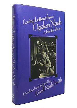 Seller image for LOVING LETTERS FROM OGDEN NASH A Family Album for sale by Rare Book Cellar