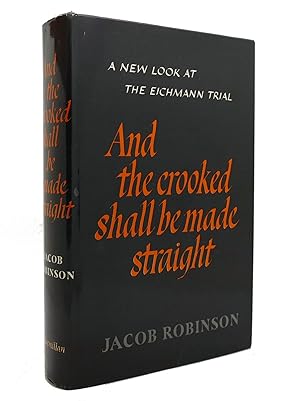 Seller image for AND THE CROOKED SHALL BE MADE STRAIGHT for sale by Rare Book Cellar