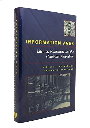 Imagen del vendedor de INFORMATION AGES Literacy, Numeracy, and the Computer Revolution a la venta por Rare Book Cellar