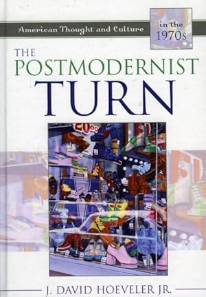 Seller image for Postmodernist Turn : American Thought and Culture in the 1970s for sale by GreatBookPricesUK