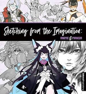 Imagen del vendedor de Sketching from the Imagination: Anime & Manga (Paperback) a la venta por Grand Eagle Retail