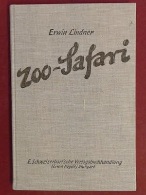 Zoo-Safari [Zoosafari]. Bericht der Deutschen Zoologischen Ostafrika-Expedition 1951/52 (Gruppe S...