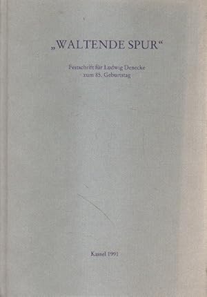 Image du vendeur pour Waltende Spur. Festschrift fr Ludwig Denecke zum 85. Geburtstag. mis en vente par Versandantiquariat Boller