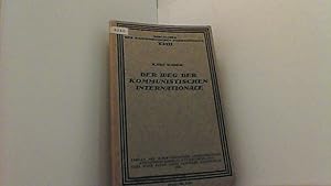 Bild des Verkufers fr Der Weg der Kommunistischen Internationale. (Referat ber die Taktik der Kommunistischen Internationale, gehalten auf demIII. Weltkongre, Moskau, Juli 1921). zum Verkauf von Antiquariat Uwe Berg