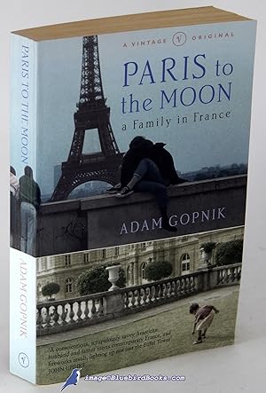 Imagen del vendedor de Paris to the Moon: A Family in France a la venta por Bluebird Books (RMABA, IOBA)