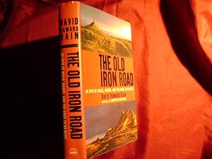 Seller image for The Old Iron Road. An Epic of Rails, Roads, and the Urge to Go West. for sale by BookMine