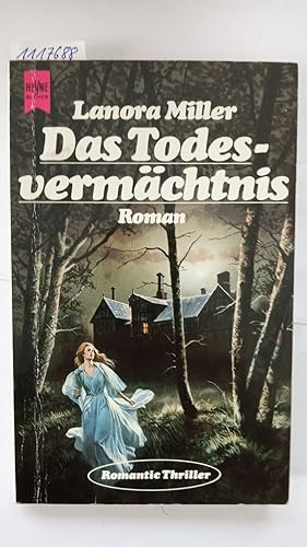 Das Todesvermächtnis (Roman). Deutsche Übersetzung von Dr. Dietlind Bindheim (Heyne Romantic Thri...