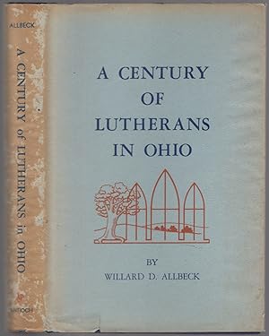 Seller image for A Century of Lutherans in Ohio for sale by Between the Covers-Rare Books, Inc. ABAA