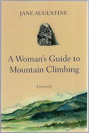 Bild des Verkufers fr A Woman's Guide to Mountain Climbing: Poems zum Verkauf von Between the Covers-Rare Books, Inc. ABAA