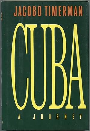 Bild des Verkufers fr Cuba: A Journey zum Verkauf von Between the Covers-Rare Books, Inc. ABAA