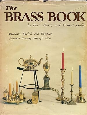 Bild des Verkufers fr The Brass Book: American, English and European - Fifteenth Century to 1850 zum Verkauf von Newbury Books