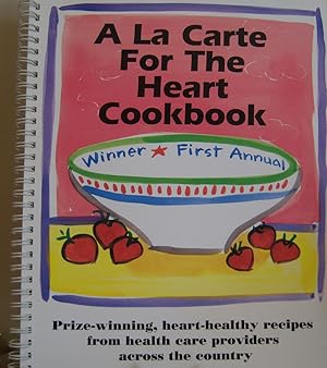 Seller image for A La Carte For The Heart Cookbook Winner First Annual for sale by First Class Used Books