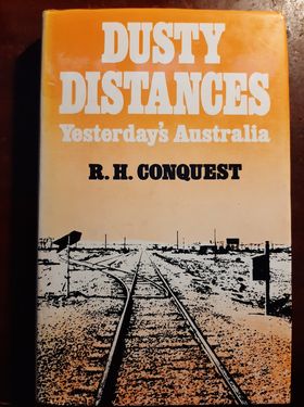 Image du vendeur pour Dusty Distances: Yesterday's Australia mis en vente par Hill End Books