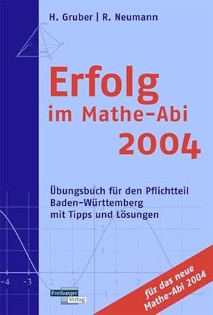 Erfolg im Mathe-Abi: Übungsbuch für den Pflichtteil Baden-Württemberg mit Tipps und Lösungen