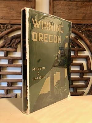 Seller image for Winning Oregon, A Study of an Expansionist Movement for sale by Long Brothers Fine & Rare Books, ABAA