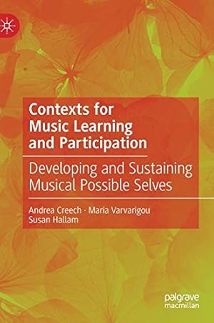 Imagen del vendedor de Contexts for Music Learning and Participation: Developing and Sustaining Musical Possible Selves [Hardcover ] a la venta por booksXpress