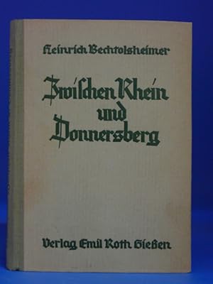 Zwischen Rhein und Donnersberg. Erzählung aus schwerer Zeit. 2. Auflage.