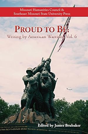 Bild des Verkufers fr Proud to Be: Writing by American Warriors, Volume 6 [Paperback ] zum Verkauf von booksXpress