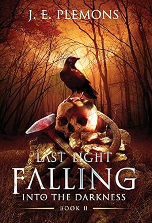 Bild des Verkufers fr Last Light Falling - Into The Darkness, Book II (Last Light Falling Saga) [Hardcover ] zum Verkauf von booksXpress