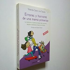 Imagen del vendedor de Errores y horrores de una mam primeriza. La solucin a nuestras dudas ms comunes, desde el embarazo hasta los 14 aos a la venta por MAUTALOS LIBRERA