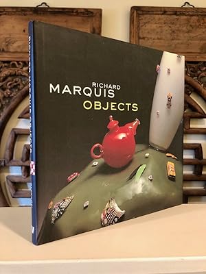 Seller image for Richard Marquis Objects; Published on the Occasion of a Retrospective at the Seattle Art Museum for sale by Long Brothers Fine & Rare Books, ABAA