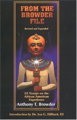 Bild des Verkufers fr From the Browder File: 22 Essays on the African American Experience (From the Browder File Series) by Anthony T. Browder [Paperback ] zum Verkauf von booksXpress