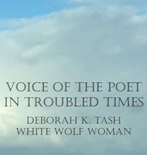 Seller image for Voice of the Poet in Troubled Times by Tash, Deborah K [Hardcover ] for sale by booksXpress